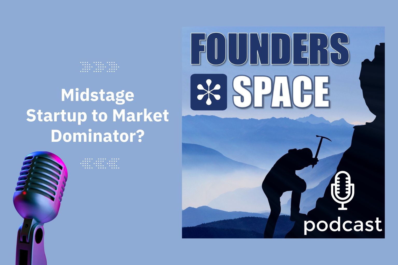 Mid-Stage Startup to Market Dominator?