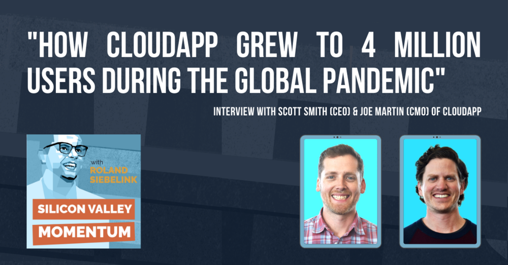 How CloudApp Grew to 4 Million Users During the Global Pandemic