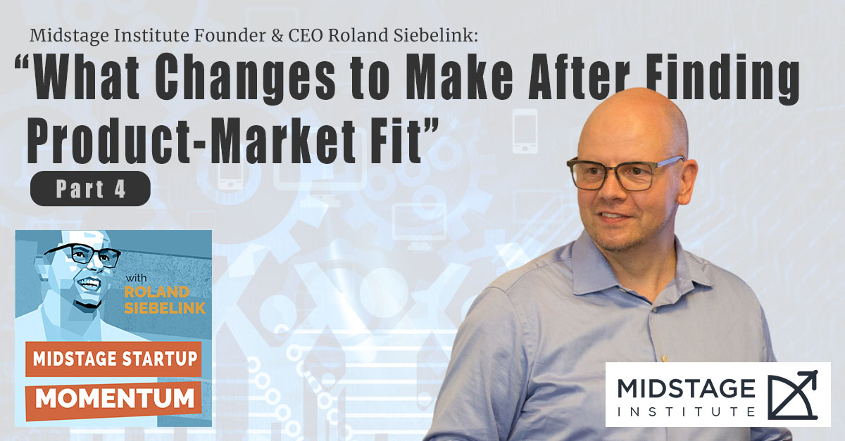 Midstage Institute Founder & CEO Roland Siebelink