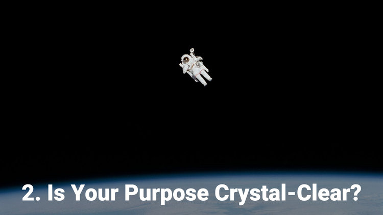 Is your purpose crystal
clear?